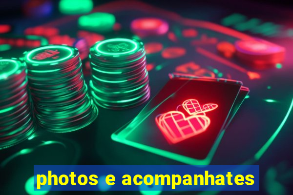 photos e acompanhates